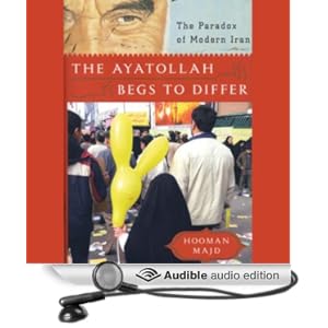 Download book The Ayatollah Begs to Differ: The Paradox of Modern Iran
