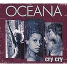 Oceana Cry Cry
