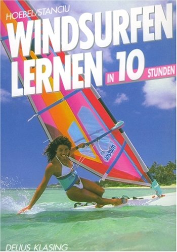 City Travel Guides Discounted  Bücher : Windsurfen lernen in 10 Stunden