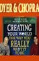 Creating Your World the Way You Really Want it to Be