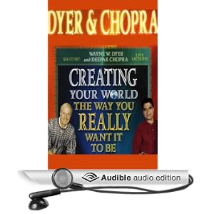 Creating Your World the Way You Really Want it to Be