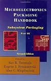 Microelectronics Packaging Handbook, Part III: Subsystem Packaging (Pt. 1)