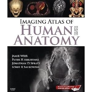 Click here to buy Imaging Atlas of Human Anatomy by Jamie Weir, Peter H Abrahams, Jonathan D. Spratt, and Lonie R Salkowski.
