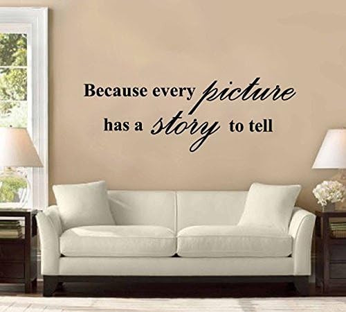 Home Decor 54" Because Every Picture Has a Story to Tell Large Wall Decal Sticker Quote Home Decoration Decor for Living Room