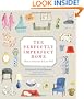 The Perfectly Imperfect Home: How to Decorate and Live Well