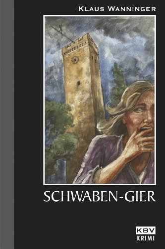 Schwaben-Gier: Kommissar Braigs achter Fall (German Edition)