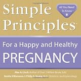 Simple Principles for a Happy & Healthy Pregnancy