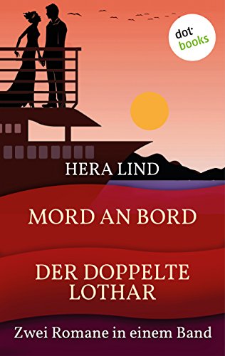 Mord an Bord & Der doppelte Lothar: Zwei Romane in einem Band (German Edition)