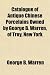 Catalogue of Antique Chinese Porcelains Owned by George B. Warren, of Troy, New York
