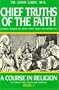 Chief Truths Of The Faith
