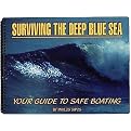 Surviving the Deep Blue Sea (Your Guide to Safe Boating) (Spiral) (Paperback)