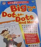 Big Book of Dot-to-Dots and More! (2008; 256 Pages of Activities Plus over 384 Stickers!)