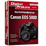 Digital ProLine: Das Profihandbuch zur Canon EOS 500Dvon "Stefan Gross"