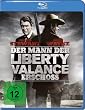 Der Mann, der Liberty Valance erschoss [Blu-ray]