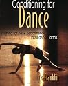 Conditioning for Dance: Training for Peak Performance in All Dance Forms