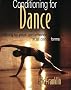 Conditioning for Dance: Training for Peak Performance in All Dance Forms