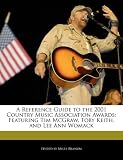 Lee Ann Womack in the book A Reference Guide to the 2001 Country Music Association Awards: Featuring Tim McGraw, Toby Keith, and Lee Ann Womack Lee Ann Womack in the book A Reference Guide to the 2001 Country Music Association Awards: Featuring Tim McGraw, Toby Keith, and Lee Ann Womack