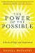 The Power of the Possible: A Book of Hope and Inspiration