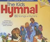 The Kids Hymnal: 80 Songs & Hymns