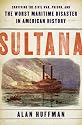 Sultana: Surviving the Civil War, Prison, and the Worst Maritime Disaster in American History