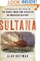 Sultana: Surviving the Civil War, Prison, and the Worst Maritime Disaster in American History