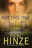 Not This Time: A Novel (Crossroads Crisis Center)