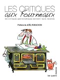 Revue Les Quatre Chemins  / Les critiques aux Fourneaux : Les critiques gastronomiques donnent leurs recettes