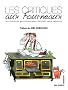 Les critiques aux Fourneaux : Les critiques gastronomiques donnent leurs recettes