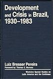 Development and crisis in Brazil, 1930-1983