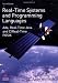 Real-Time Systems and Programming Languages (International Computer Science Series)