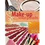 Make-up selbst gemacht. Rezepte und Beauty-Tipps f�r die nat�rliche Sch�nheit