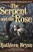 The Serpent and the Rose