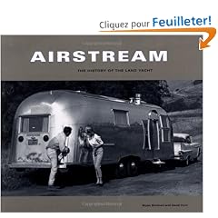 Airstream: The History of the Land Yacht