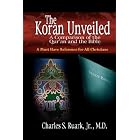 Click here to buy The Koran Unveiled: A Comparison of the Qur'an and the Bible by  Charles S. Ruark Jr..