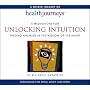 Health Journeys 4 Meditations For Unlocking Intuition