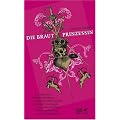 Die Brautprinzessin: S. Morgensterns klassische Erz�hlung von wahrer Liebe und edlen Abenteuern. Die Ausgabe der "spannenden Teile". Gek�rzte  und bearbeitet von William Goldmann