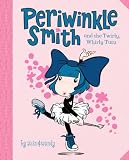 Periwinkle Smith and the Twirly, Whirly Tutu