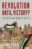 Buy : Revolution Until Victory?: The Politics and History of the PLO (A selection of the History Book Club)
