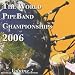 Vol 2 2006 World Pipe Band Championship