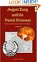 August Zang and the French Croissant: How Viennoiserie Came to France - 2nd edition