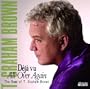 Deja Vu All Over Again/The Best of T. Graham Brown