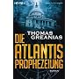 Die Atlantis-Prophezeiung: Roman
