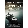 The Imperial Cruise: A Secret History Of Empire And War&nbsp;&nbsp;by James 