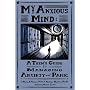 My Anxious Mind: A Teen's Guide to Managing Anxiety and Panic