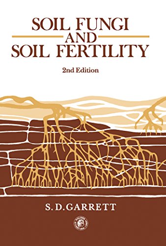 Soil Fungi and Soil Fertility: An Introduction to Soil Mycology (Pergamon International Library of Science, Technology, Engineering & Social Studies)