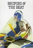 Bill Bruford: Bruford & the Beat