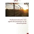 Professionnalisation des agents de prevention et de securit� priv�e