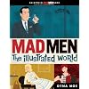 Mad Men: The Illustrated World