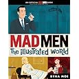Mad Men: the Illustrated World