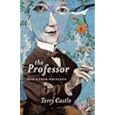 The Professor and Other Writings